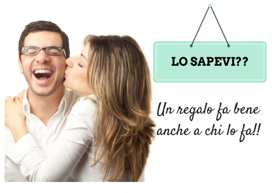 Lo sapevi che fare regali fa bene?